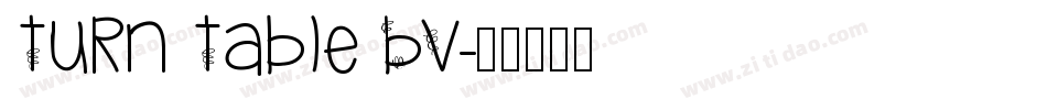 Turn Table BV字体转换